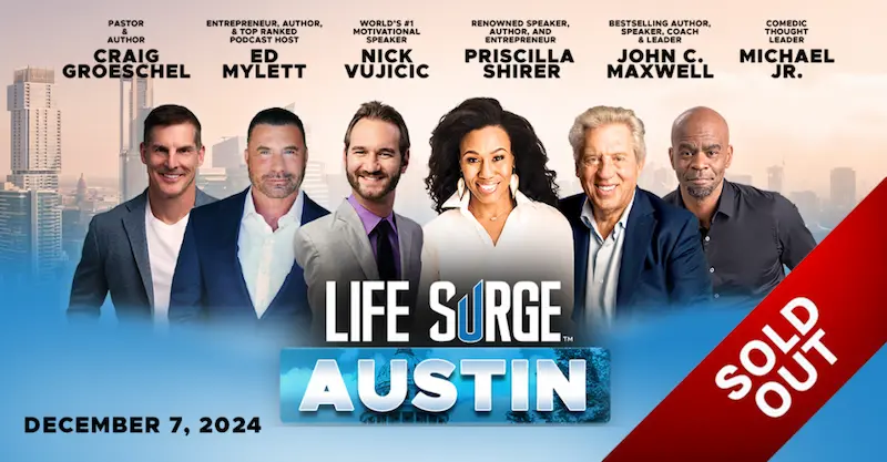 Life Surge Austin, 2024 – Sold Out – Featuring Priscilla Shirer, John C Maxwell, Nick Vujijic, Ed Mylett, Craig Groeschel, and Michael Jr