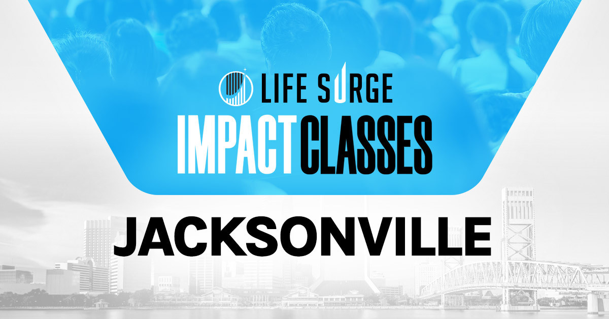 LIFE SURGE Impact Classes Jacksonville