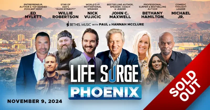 phoenix sold out Life Surge Phoenix, 2024 – Sold Out – Featuring Ed Mylett, Wille Robertson, Nick Vujicic, John C, Maxwell, Bethany Hamilton, Michael Jr, Bethel Music